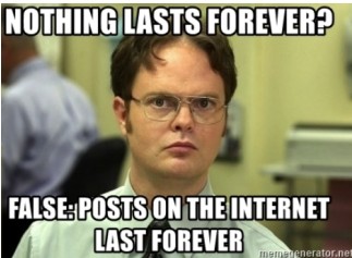 A graphic illustrating that content on the internet, even if deleted, may have been saved or aggregated by others.