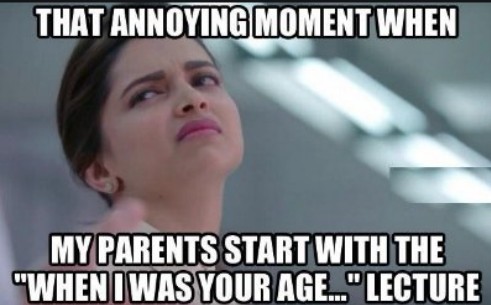 Woman in office setting frowning and looking over her shoulder. Meme quote: That annoying moment when my parents start with the when I was your age lecture.
